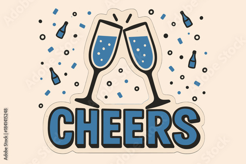 Champagne Cheers Celebration. Champagne glasses cheers. retro sticker block lettering, bold cut-out outline in