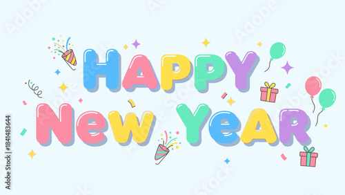 Colorful Happy New Year 2026 greeting with festive balloons and confetti on a light blue background.
