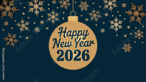 Happy New Year 2026 text inside gold Christmas
ball with snowflakes and falling glitter on dark blue background for greeting card. vector icon