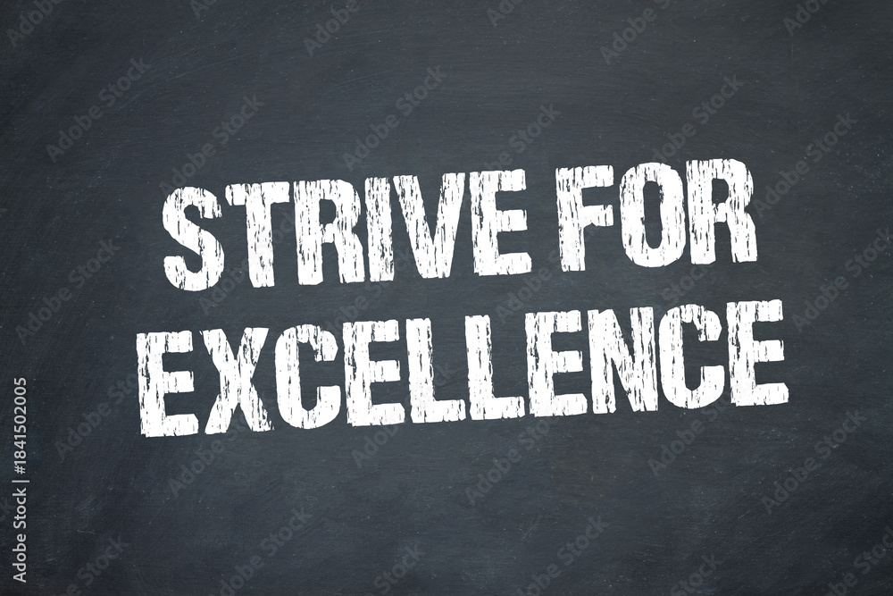 Naklejka premium Strive for excellence