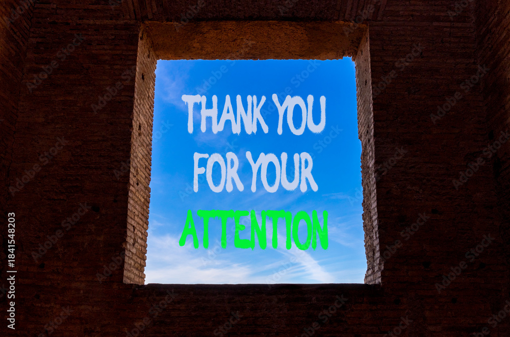 Obraz premium Thank you for your attention symbol. Concept words Thank you for your attention on window in ancient brick wall. Beautiful sky background. Business thank you for your attention concept. Copy space.