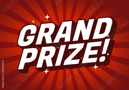 A bold graphic design featuring the text GRAND PRIZE! in large, white letters on vibrant red background with starburst rays and sparkles.