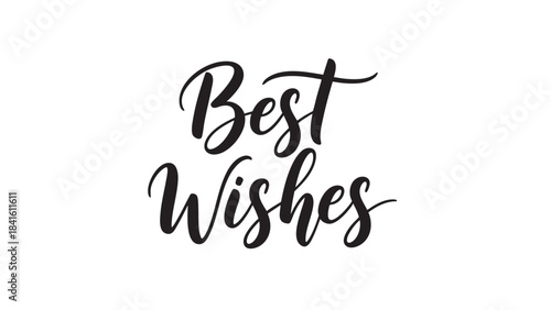 Elegant Calligraphy Best Wishes Script Typography on Clean White Background Design Element
