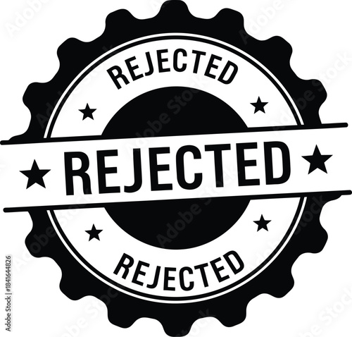 Rejected word stamp, black circular grunge label, failed application, refusal, denial, disapproval icon