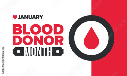 National Blood Donor Month. Awareness and prevention. Celebrate annual in January. Medical healthcare concept. Human support and protection. Poster, banner and background. Vector illustration