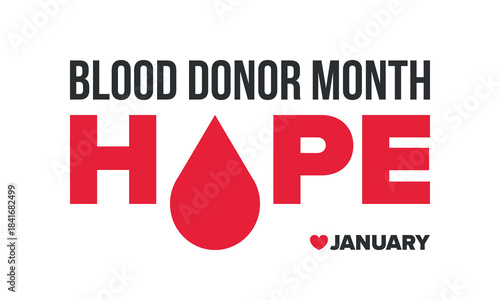 National Blood Donor Month. Awareness and prevention. Celebrate annual in January. Medical healthcare concept. Human support and protection. Poster, banner and background. Vector illustration