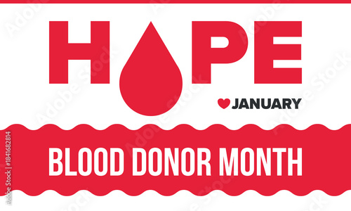 National Blood Donor Month. Awareness and prevention. Celebrate annual in January. Medical healthcare concept. Human support and protection. Poster, banner and background. Vector illustration