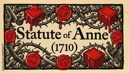 Statute of Anne 1710 historic law with red seals, perfect for vintage designs or legal themes, capturing a sense of history and tradition, ideal for educational resources