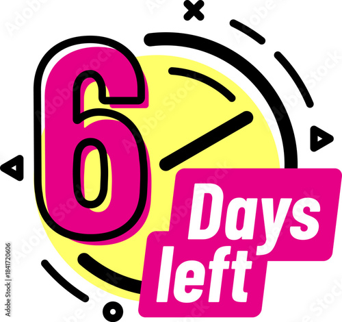 Six days left countdown timer ending date concept