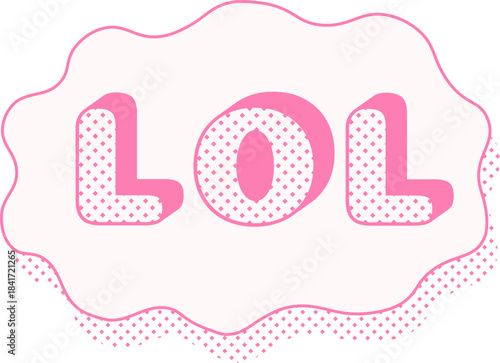LOL text message in pink speech bubble