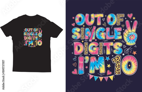 Colorful Tie‑Dye Kids Birthday T‑Shirt Design with Out of Single Digits I’m 10 Quote