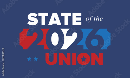 State of the Union Address in United States. Annual deliver from the President of the US address to Congress. Speech President. Patriotic american elements. Poster, card, banner, background. Vector
