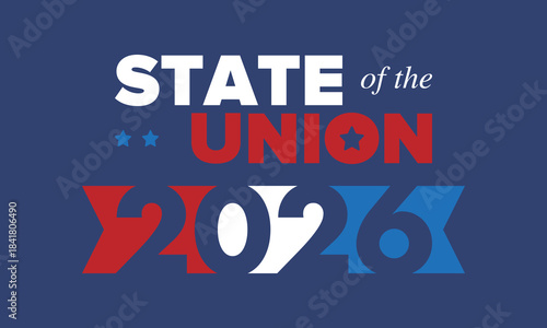 State of the Union Address in United States. Annual deliver from the President of the US address to Congress. Speech President. Patriotic american elements. Poster, card, banner, background. Vector