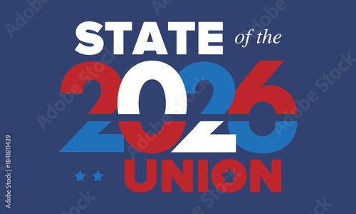 State of the Union Address in United States. Annual deliver from the President of the US address to Congress. Speech President. Patriotic american elements. Poster, card, banner, background. Vector