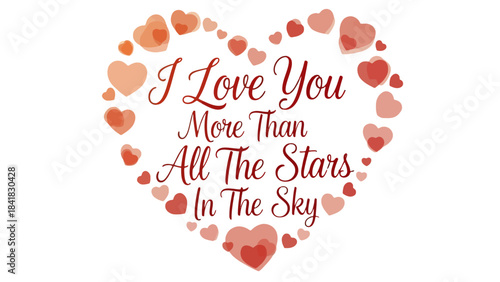 A romantic heart shape made of smaller red and orange hearts with the loving message "I Love You More Than All The Stars In The Sky" on a white background.