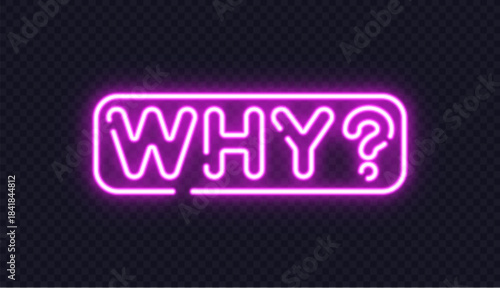 A glowing neon why sign stands out with bold pink lines, bringing a curious and playful tone. The bright effect gives the design a modern feel.