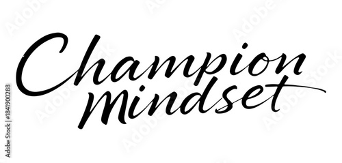 Champion Mindset calligraphy in black minimalist style