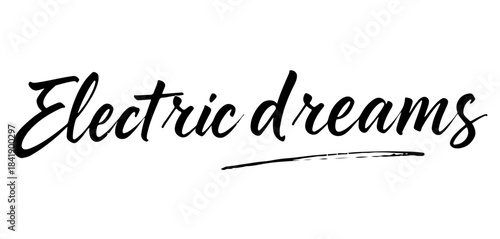 Electric Dreams calligraphy in black minimalist style