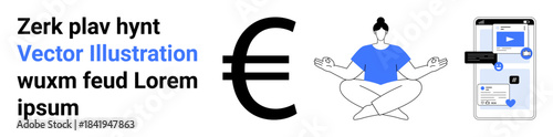 Financial transactions, meditation, app design, digital connection, personal growth, mindfulness. Euro sign, meditating figure and smartphone. Financial transactions and meditation conceptual theme