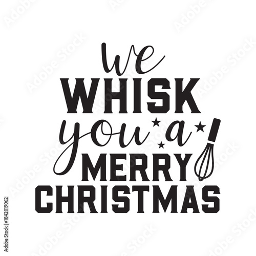 we whisk you a merry christmas