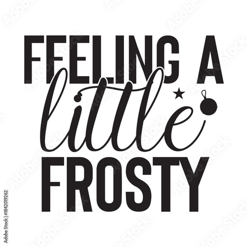 feeling a little frosty