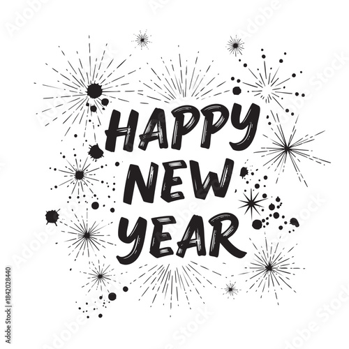 Black and white hand drawn happy new year text with fireworks and ink splatters lettering calligraphy