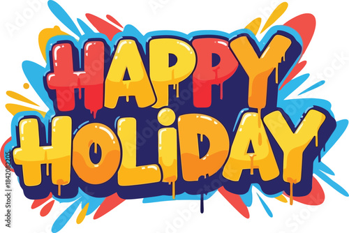 Happy Holiday colorful text with splashes.