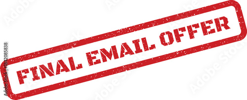 Grungy rubber stamp impression with final email offer text for marketing communication reminder