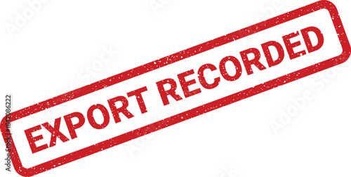 Official export recorded message appears on a grunge textured rubber stamp for business documentation approval