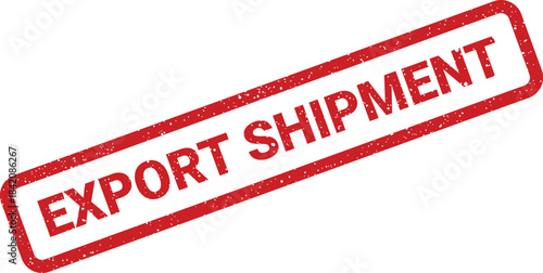 Official export shipment message appears on a grunge textured rubber stamp for identifying a batch of goods being sent