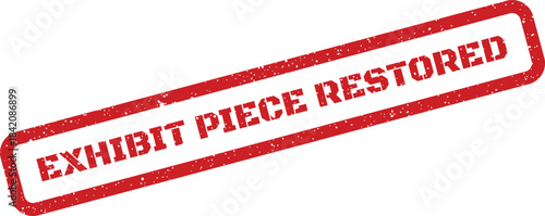 Old fashioned red rubber stamp clearly marking EXHIBIT PIECE RESTORED confirming conservation work completion