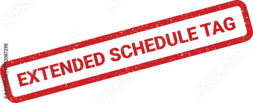 Rectangular grunge stamp showing extended schedule tag indicating prolonged timeframes or event labeling