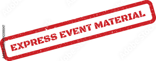 Rectangular stamp featuring express event material message with textured grunge effect for timely gatherings