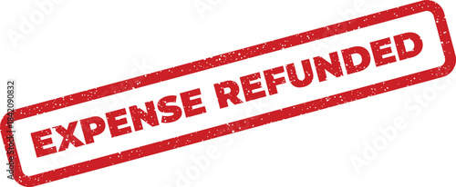 Red grunge rubber stamp displaying EXPENSE REFUNDED status for official reimbursement or credit transactions