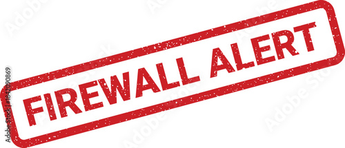 Red grunge rubber stamp displaying FIREWALL ALERT message for digital security warnings and network protection