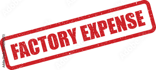 Red grunge rubber stamp impression with the words factory expense clearly visible for finance documents