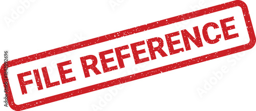 Red grunge style rubber stamp with the text File Reference for administrative document management