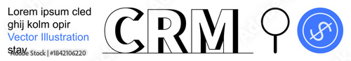 Business management, CRM software, customer insights, financial analysis, data search, problem-solving. CRM text with magnifying glass and dollar icon. CRM and financial analysis
