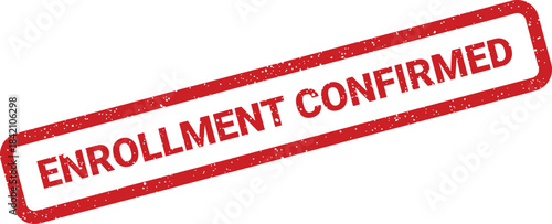 Textured red rectangular stamp verifying the successful confirmation of an individuals enrollment