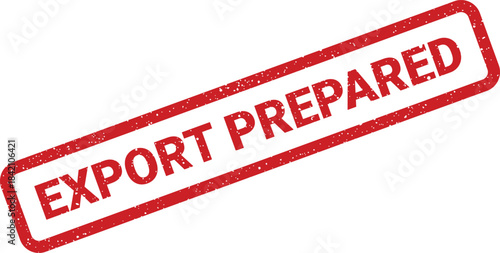 Textured red rubber stamp displaying EXPORT PREPARED status, signifying items readied for international dispatch