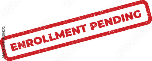 Textured rubber stamp impression with ENROLLMENT PENDING status for administrative processes