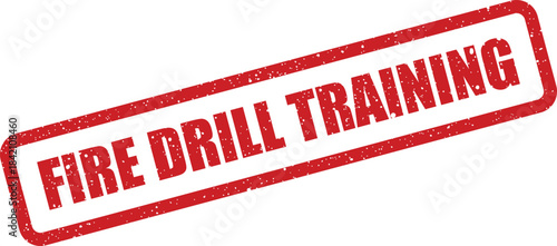 This textured stamp highlights FIRE DRILL TRAINING in uppercase letters, presented in a clear rectangular shape