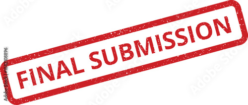 Vibrant red textured rectangular rubber stamp with the clear message final submission for official documents