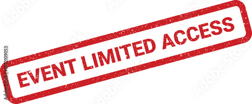 Weathered rectangular stamp with EVENT LIMITED ACCESS text, indicating restricted entry for specific attendees