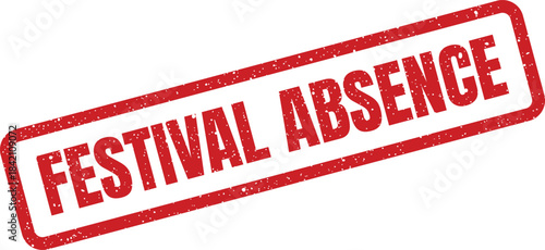 Weathered rectangular mark featuring the text Festival Absence indicating non attendance for an event