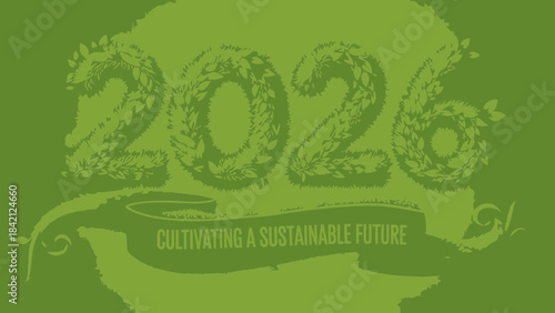 Green graphic design with 2026 and cultivating a sustainable future text