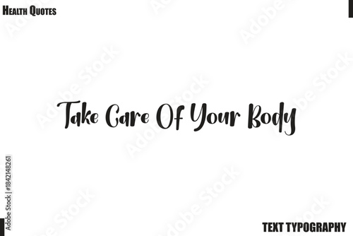 Take Care Of Your Body Healthy Mind and Body Typography Quote Vector