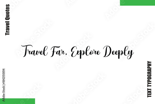 Travel Far, Explore Deeply  Modern Travel  Text Typography Quote