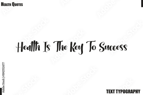 Health Is The Key To Success Healthy Mind and Body Typography Quote Vector