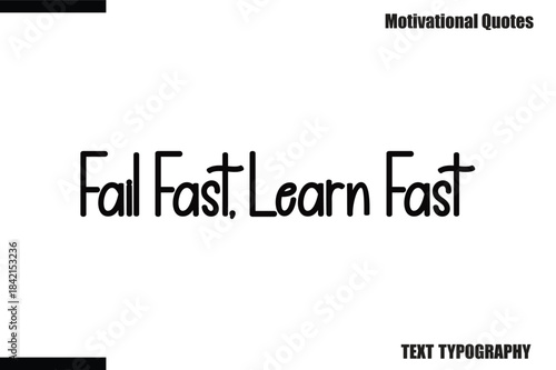 Fail Fast, Learn Fast Modern Calligraphy Text Positive Motivational Slogan